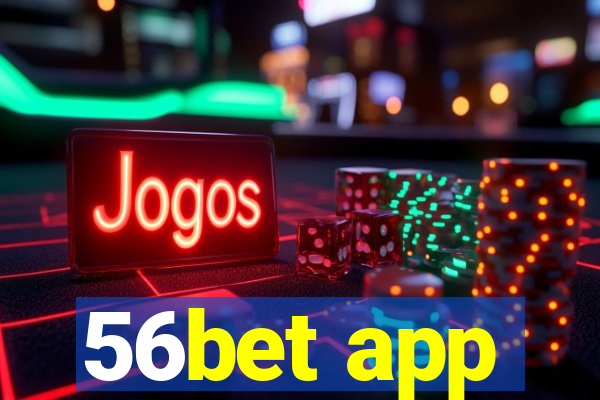 56bet app